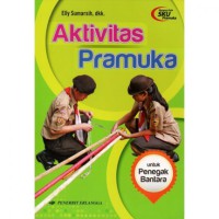 Aktivitas Pramuka Menuju Penegak Bantara