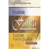 Analisis Fatwa Keagamaan dalam Fikih Islam (Edisi Kedua)